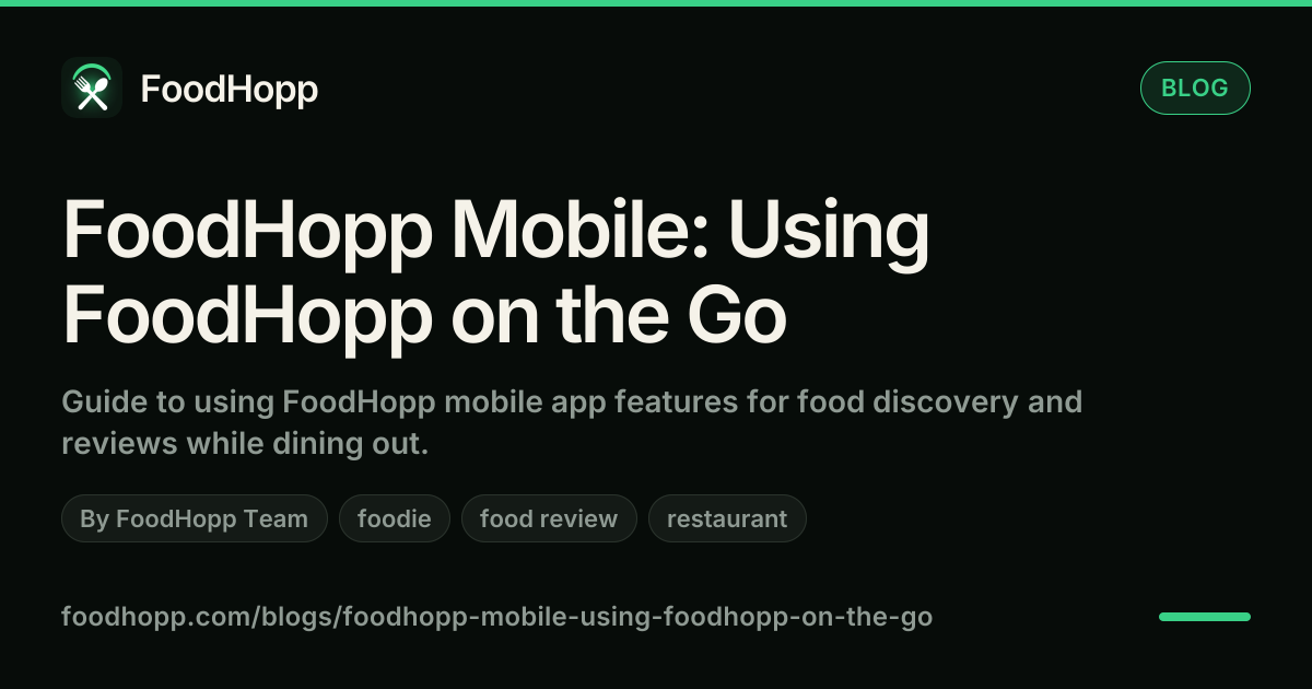 FoodHopp Mobile: Using FoodHopp on the Go - FoodHopp Blog Cover Image