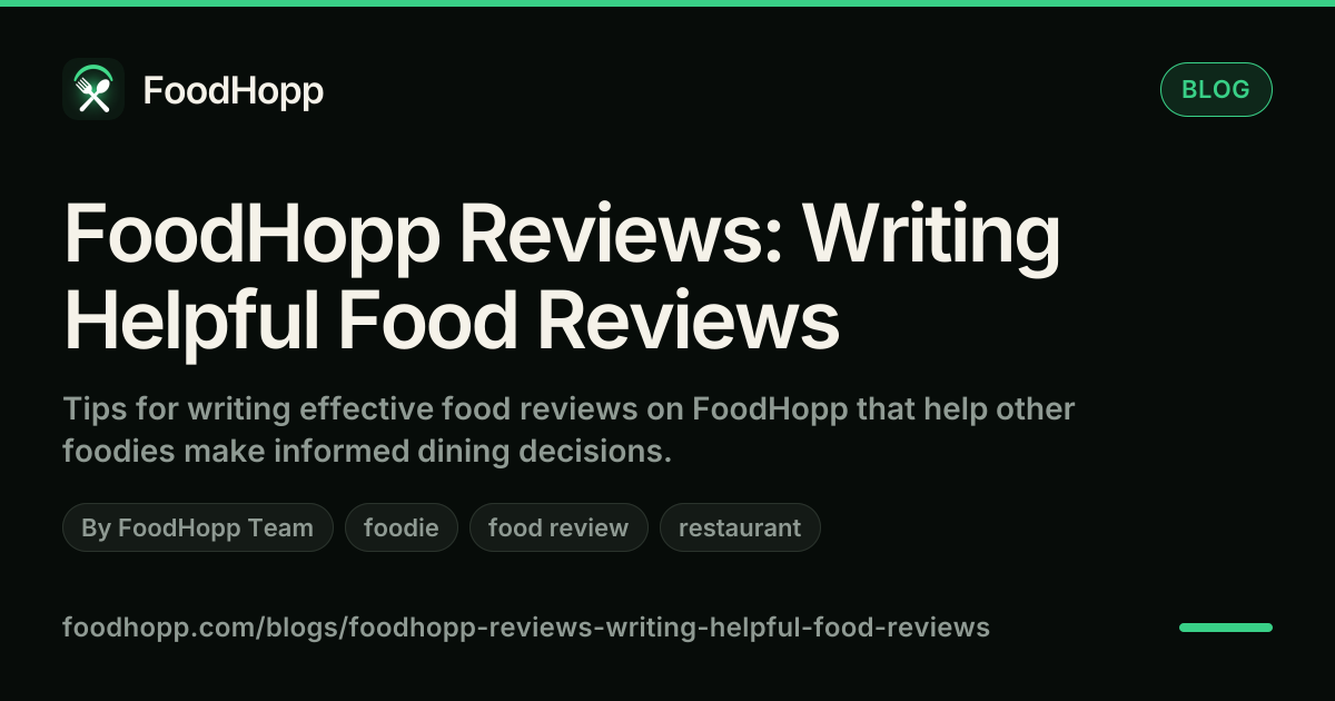 FoodHopp Reviews: Writing Helpful Food Reviews - FoodHopp Blog Cover Image