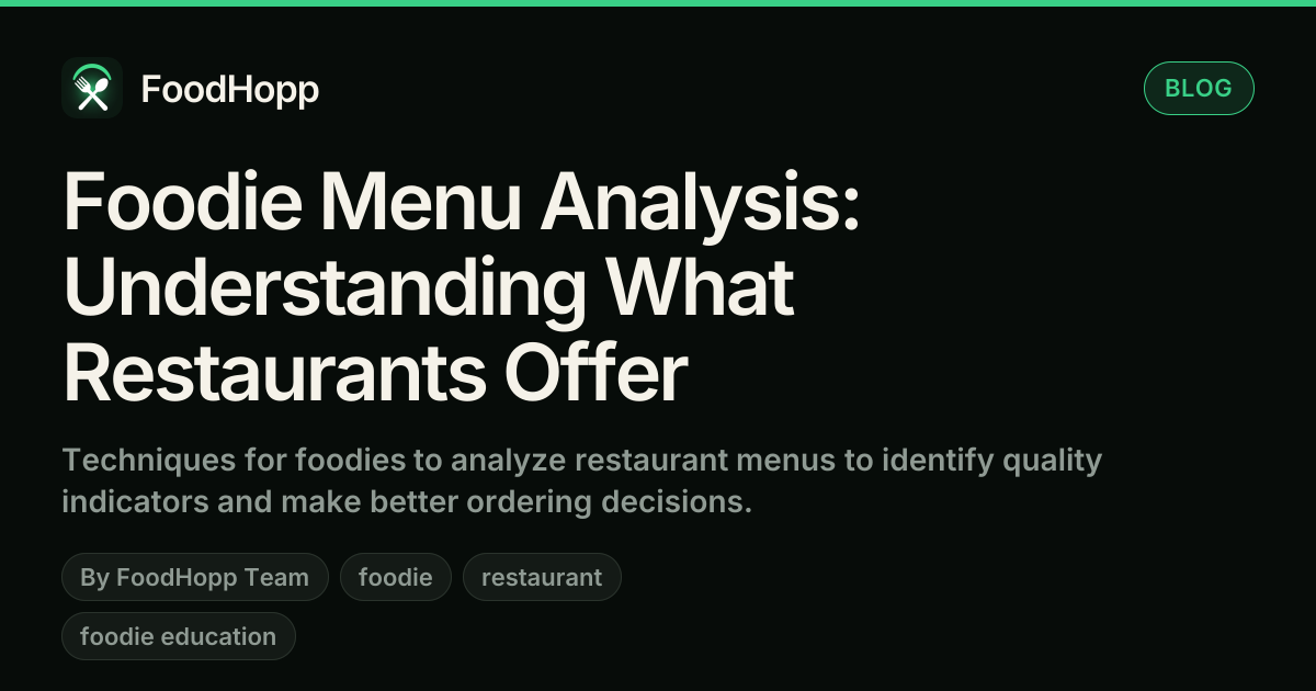 Foodie Menu Analysis: Understanding What Restaurants Offer - FoodHopp Blog Cover Image