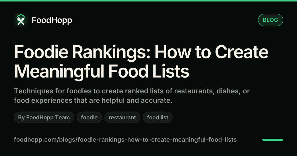 Foodie Rankings: How to Create Meaningful Food Lists - FoodHopp Blog Cover Image