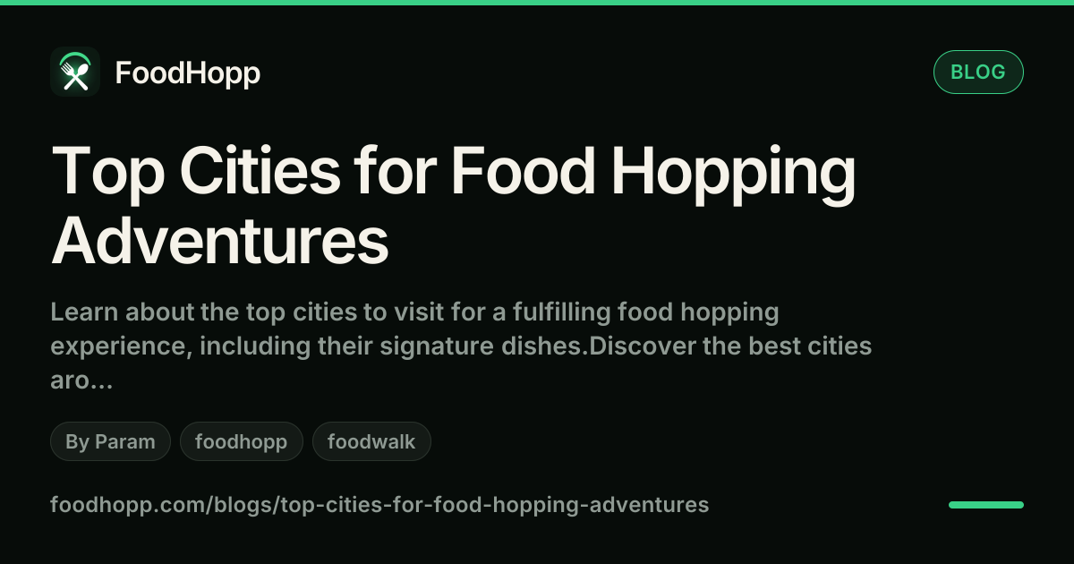 Top Cities for Food Hopping Adventures - FoodHopp Blog Cover Image