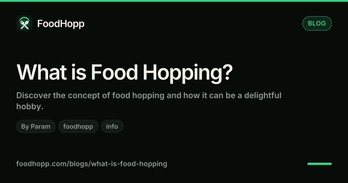 What is Food Hopping? - FoodHopp Blog Cover Image
